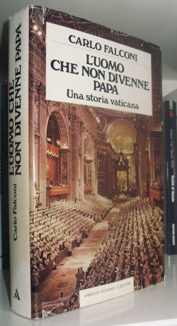 L'uomo che non divenne papa - Una storia vaticana