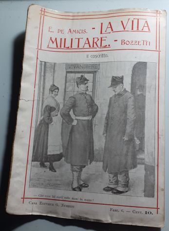 LA VITA MILITARE – BOZZETTI, E. De Amicis, Casa Editrice G. Nerbini 1910. - Foto 6