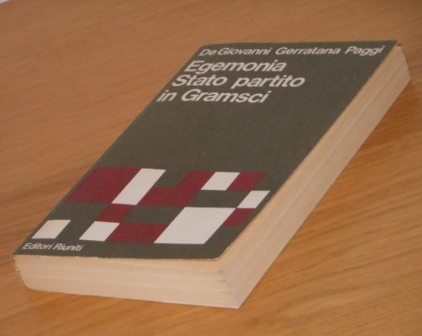 Egemonia Stato partito in Gramsci, De Giovanni,Gerratana, Paggi. - Foto 6