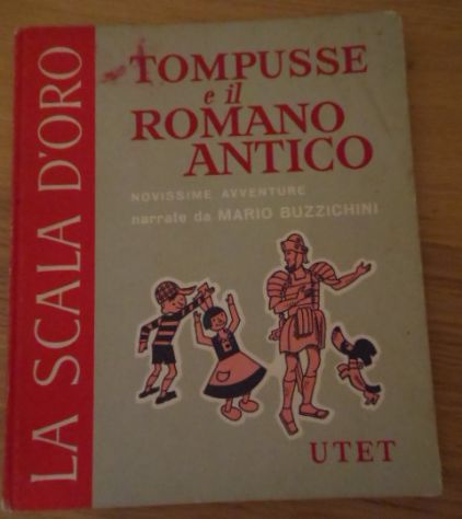 TOMPUSSE e il ROMANO ANTICO, UTET serie terza 1957.