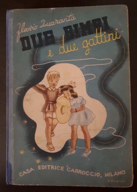 DUE BIMBI e due gattini, Flavio Quaranta, Ed. Carroccio 1947. - Foto 2