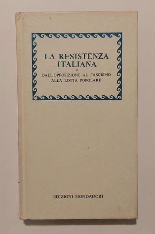 La residenza Italiana.Dall'opposizione al fascismo Ed.Arnoldo Mondadori, 1975