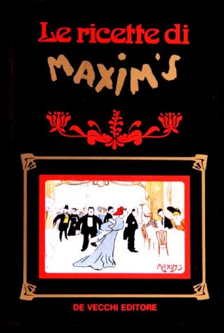 Le ricette di Maxim’s