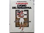 l’uomo del tanganyka	 di A. Micheluzzi
