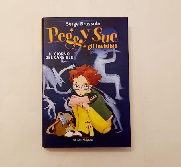 Il giorno del cane blu.Peggy Sue e gli invisibili di Serge Brussolo 1°Ed.Fanucci