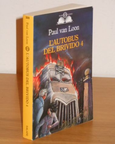 L'AUTOBUS DEL BRIVIDO 4, Paul van Loon, SALANI Ottobre 2007, Collana Gl'istrici I libri che pungono la fantasia 232. - Foto 4