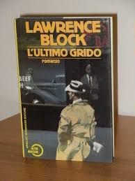 L'ULTIMO GRIDO, LAWRENCE BLOCK, 1^ ed. Mondadori 1988. - Foto 3