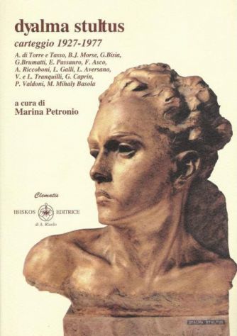 Dyalma Stultus Carteggio: 1927 * 1977