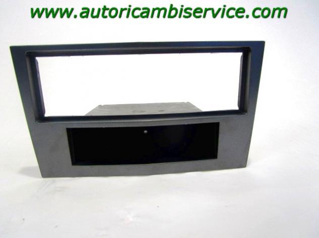 7209040 MASCHERINA RIVESTIMENTO CRUSCOTTO CENTRALE OPEL MERIVA A 1.3 D 55KW 5M 5P (2006) RICAMBIO USATO CON VANO PORTAOGGETTI