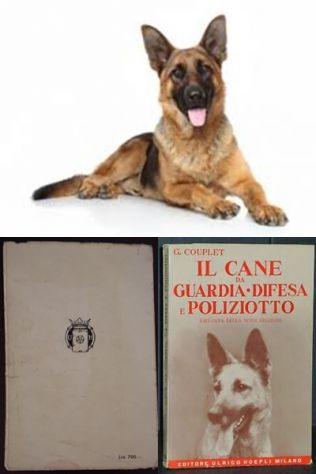 IL CANE DA GUARDIA DIFESA E POLIZIOTTO, Giuseppe Couplet, ULRICO HOEPLI 1951.