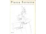 PIAZZA FERRETTO - MESTRE