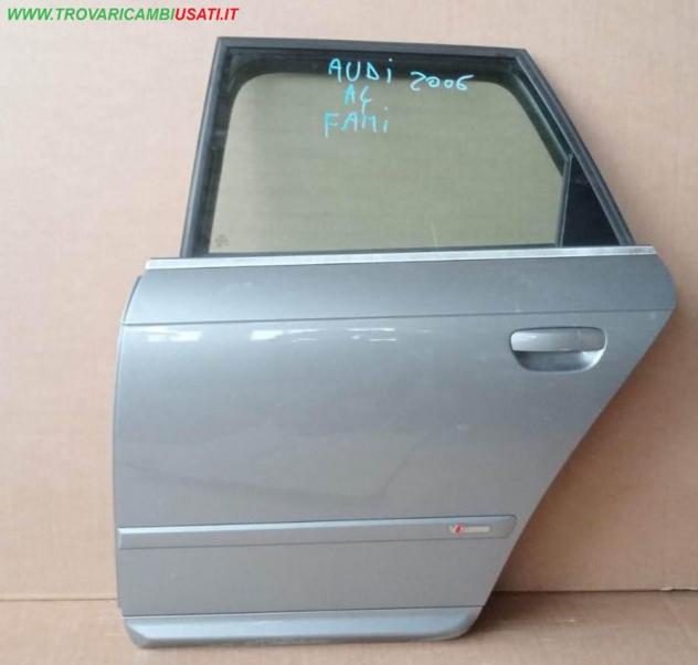 PORTA POST.SX GRIGIO MET. C/ALZ.E SERR. 999-U65607 Carrozzeria  Lamierati esterni  Porte  Porta post. sx. AUDI - A4 - 01-11-2004 - 01-10-2007