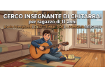 Cerco insegnante di chitarra a domicilio per ragazzo di 11 anni