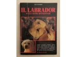 Il labrador e gli altri retriever di Rio Raikes Ed: De Vecchi Milano, 1991