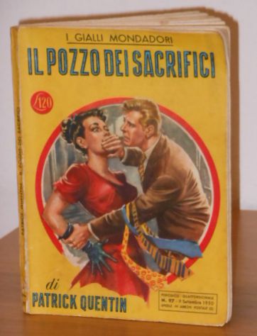 IL POZZO DEI SACRIFICI, PATRICK QUENTIN, I GIALLI MONDADORI N. 97, 1950.