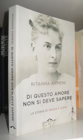 Di questo amore non si deve sapere - La storia d'amore di Inessa e Lenin