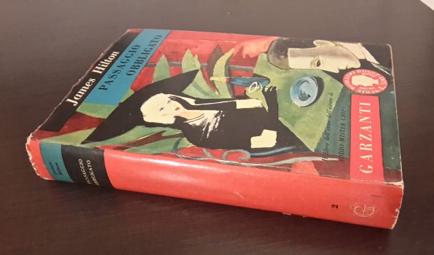 PASSAGGIO OBBLIGATO, James Hilton, Garzanti Aprile 1954. - Foto 4