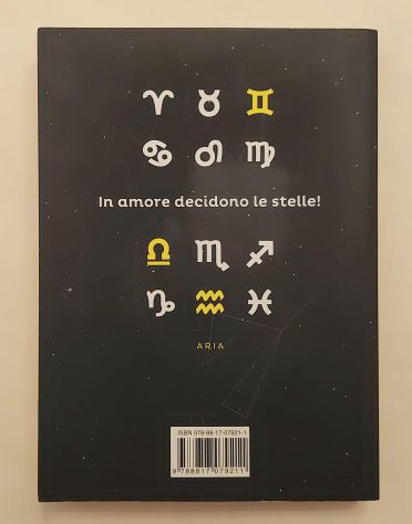 Dimmi di che segno sei di Alessia De Luca 1°Ed. Rizzoli, aprile, 2015 - Foto 5