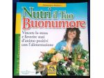 nutri il tuo buonumore - vincere lo stress e favorire stati d’animo positivi co