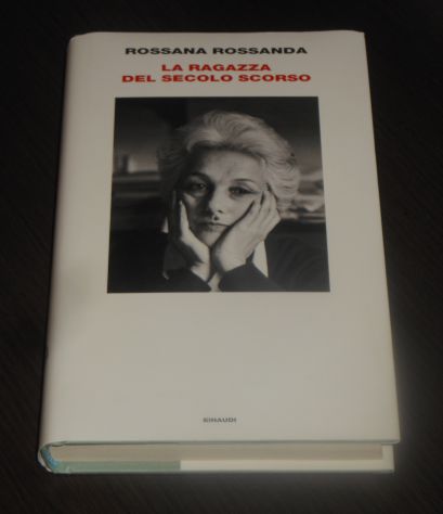 LA RAGAZZA DEL SECOLO SCORSO, ROSSANA ROSSANDA, EINAUDI 2005. - Foto 4