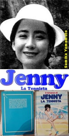 il romanzo di JENNY LA TENNISTA, Sumika Yamamoto, FABBRI EDITORE 1^ Ed. 1984.