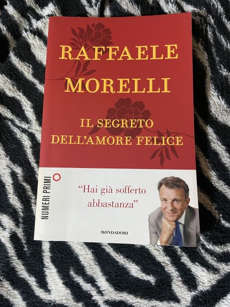 RAFFAELE MORELLI IL SEGRETO DELL’ AMORE FELICE OTTIMO