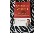 RAFFAELE MORELLI IL SEGRETO DELL’ AMORE FELICE OTTIMO
