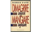 DIMAGRIRE SENZA SOFFRIRE MANGIARE SENZA INGRASSARE