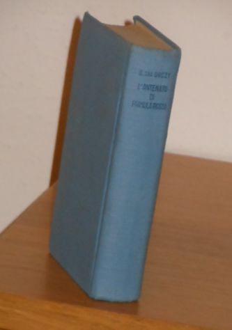 L'ANTENATO DI PRIMULA ROSSA, Baronessa Orczy, G.R. Salani. - Foto 4