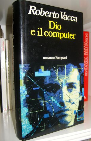 Roberto Vacca - Dio e il computer