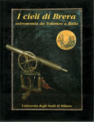 I cieli di Brera - astronomia da Tolomeo a Balla