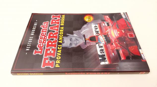Leggenda Ferrari provaci ancora di Nestore Morosini 1°Ed.Superbur,1999 come nuov - Foto 2