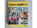Terrazze e Giardini - Guida Pratica al Giardinaggio - European Book - 1991
