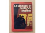 Le Indagini di Sherlock Holmes di Arthur Conan Doyle Ed.Mondadori, 1979 perfetto