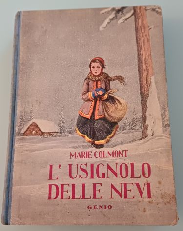 L'USIGLONO DELLE NEVI MARIE COLMONT EDIZIONE S.A.S.T.E. GENIO 1940 - Foto 2