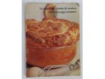 Le migliori ricette di cucina con formaggi svizzeri 1°Ed.Unione Svizzera, 1963