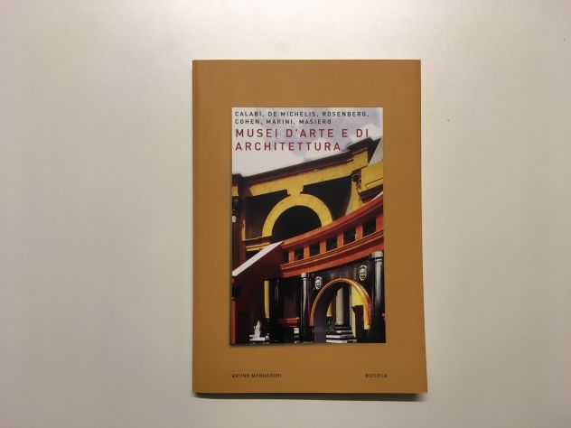 Musei d'arte e di architettura di F. Varosio - Bruno Mondadori Editore