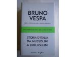Storia d'Italia da Mussolini a Berlusconi di Bruno Vespa 1°Ed.Mondadori, 2004