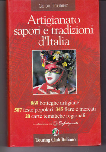 GUIDA TOURING ARTIGIANATO SAPORI E TRADIZIONI D 'ITALIA