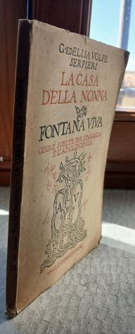 La Casa della Nonna - Fontana Viva, Ed. Vallecchi 1924. - Foto 5