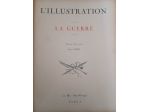 L’Illustration. La Guerre. Tome CXLIV - CXLVI