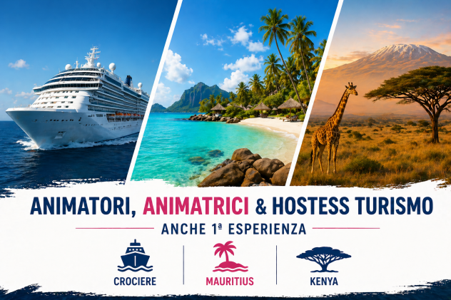 ANIMATORI, ANIMATRICI & HOSTESS TURISMO – Crociere, Resort e Hotel | Anche Prima Esperienza