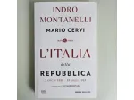L’Italia della Repubblica - Indro Montanelli - Mario Cervi - Bur Editore - 2019