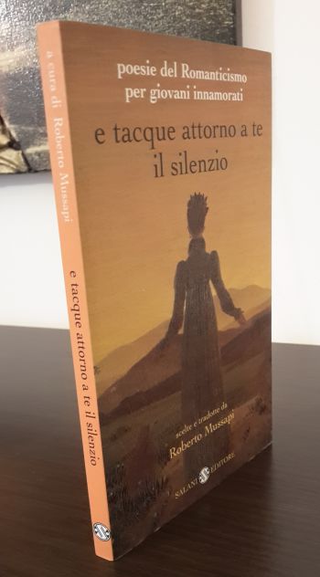 Poesie del Romanticismo per giovani innamorati di R. Mussapi, Salani Ed. 2005. - Foto 5
