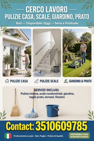 Cerco Lavoro Pulizie Casa, Scale, Giardino Bari - Disponibile Subito