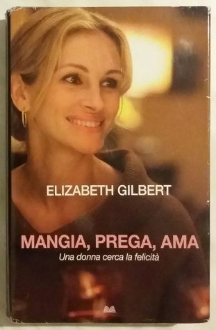 Mangia, prega, ama. Una donna cerca la felicità Elizabeth Gilbert Ed.Mondadori, - Foto 3