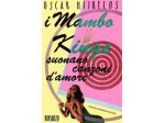 I Mambo Kings suonano canzoni d amore