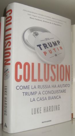 Collusion - Come la Russia ha aiutato Trump a conquistare la Casa Bianca