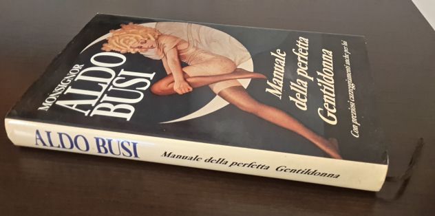 MONSIGNOR ALDO BUSI, MANUALE DELLA PERFETTA GENTILDONNA, 1994. - Foto 3
