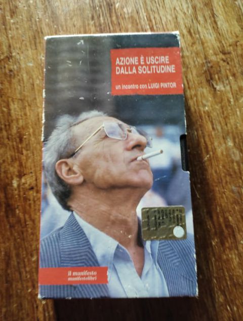 Azione è uscire dalla solitudine, Vhs Il Manifesto